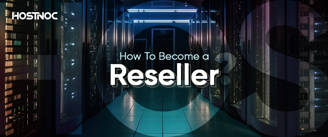 How To Become a Reseller