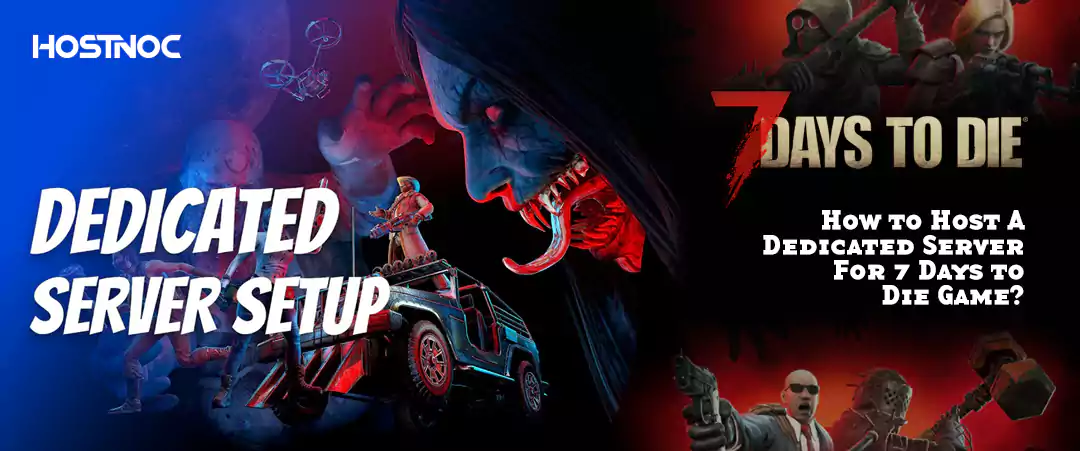 How to Host A Dedicated Server For 7 Days to Die Game