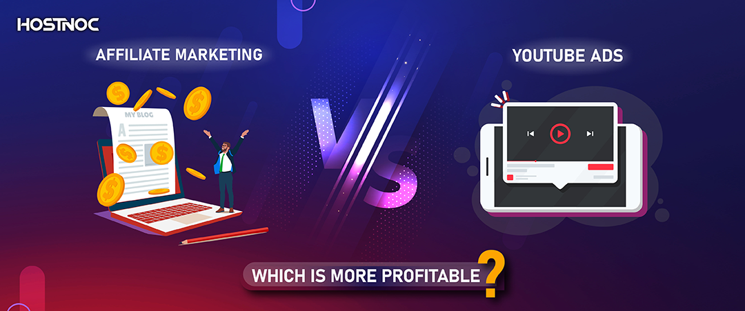 Affiliate Marketing vs YouTube Ads