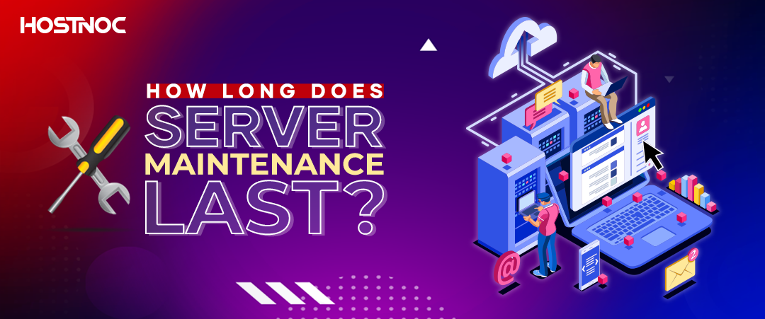 Server Maintenance Last