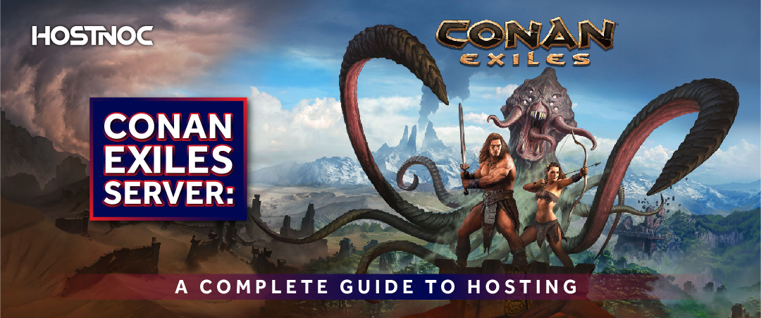 Conan Exiles Server: A Complete Guide to Hosting 15 Conan Exiles Server
