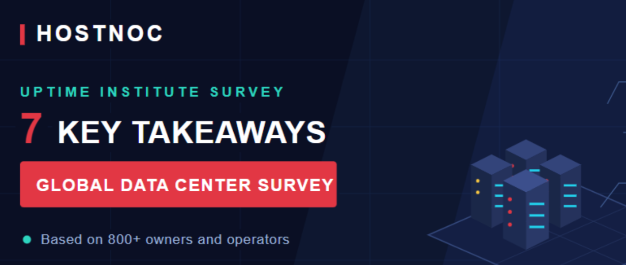 7 Key Takeaways from Uptime Institute’s Global Data Center Survey