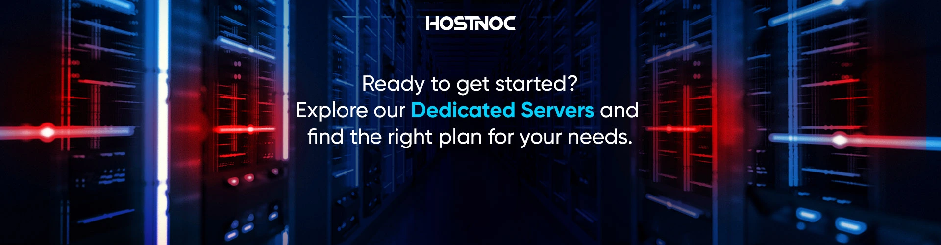 Explore our Dedicated Servers
