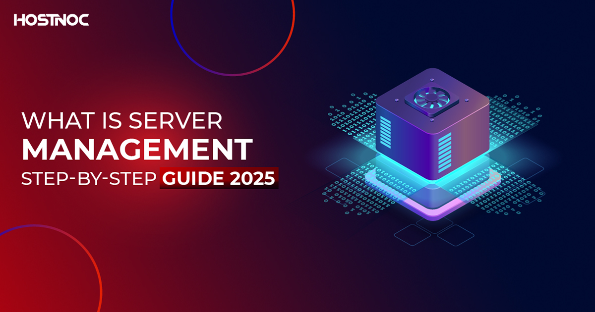 What Is Server Management? Easy Step-by-Step Guide 2025 5 What is server management