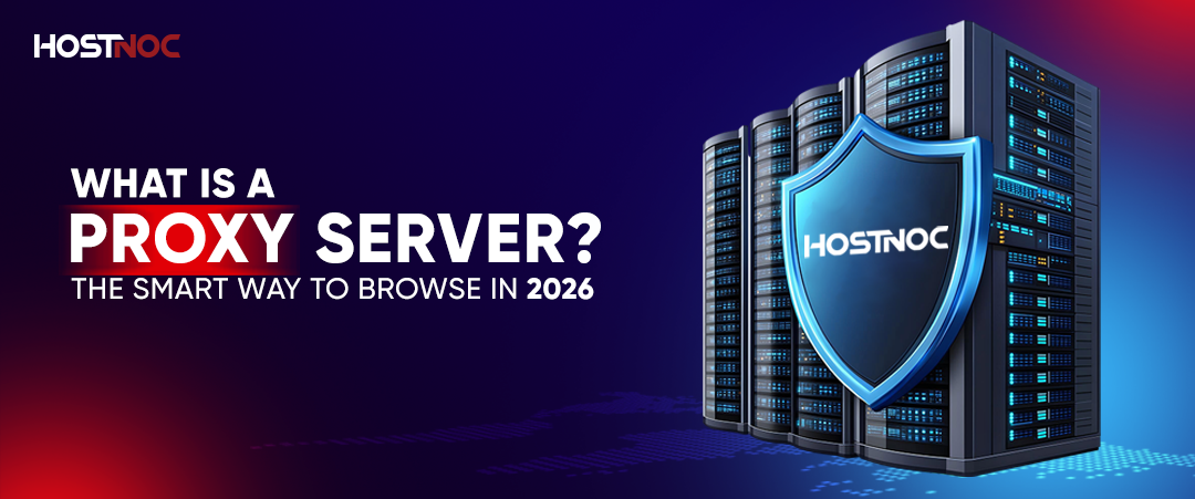 What Is a Proxy Server? The Smart Way to Browse in 2026 8 Proxy server